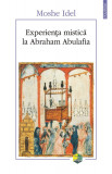 Experienta mistica la Abraham Abulafia | Moshe Idel, Polirom
