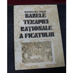 BAZELE TERAPIEI RATIONALE A FICATULUI BUCURESTI-MAGDALENA TIMAR