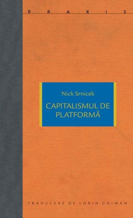Capitalismul de platforma - Nick Srnicek