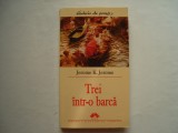 Trei intr-o barca (fara a mai socoti si cainele) - Jerome K. Jerome, 2004, Leda