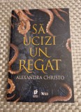 Sa nu ucizi un regat Alexandra Christo