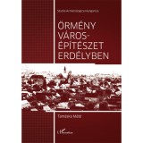 &Ouml;rm&eacute;ny v&aacute;ros&eacute;p&iacute;t&eacute;szet Erd&eacute;lyben - Tam&aacute;ska M&aacute;t&eacute;