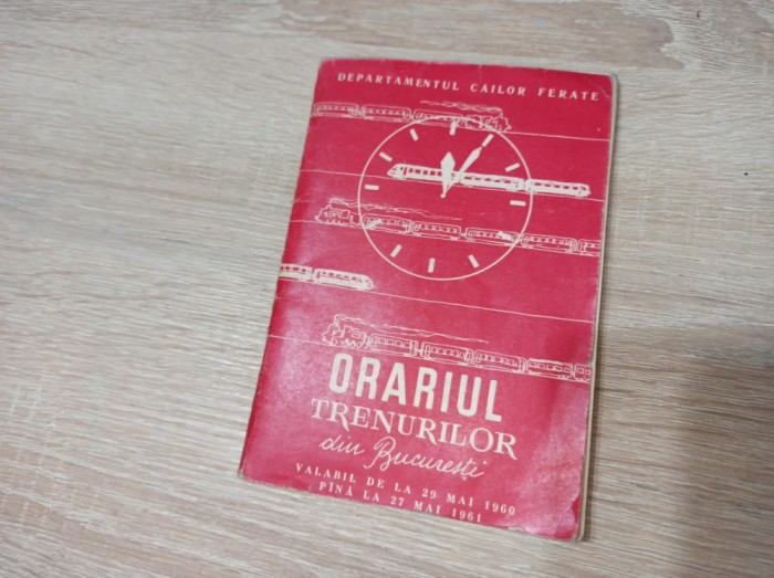 ORARUL TRENURILOR DIN BUCURESTI 1960- 1961