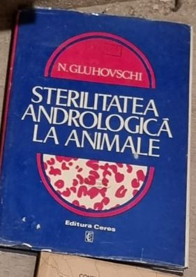 N. Gluhovschi - Sterilitatea Andrologica la Animale foto