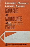 Modele si modelare in fizica - 1987 - Corneliu Rusescu (AG61)