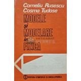 Modele si modelare in fizica - 1987 - Corneliu Rusescu (AG61)