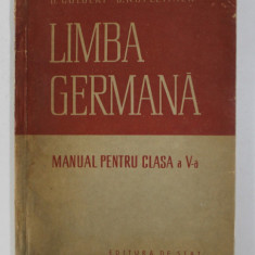 LIMBA GERMANA - MANUAL PENTRU CLASA A V-A de B. COLBERT si J. KUFLEITNER , 1957