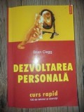Dezvoltarea personala Curs rapid- Brian Clegg