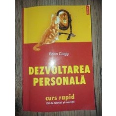 Dezvoltarea personala Curs rapid- Brian Clegg