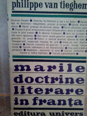 Philippe van Tieghem - Marile doctrine literare in franta (1972) foto