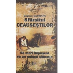 Sfarsitul Ceausestilor - Grigore Cartianu