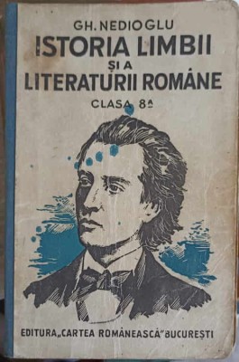 ISTORIA LIMBII SI A LITERATURII ROMANE, CLASA A 8-A-GH. NEDIOGLU-250853 foto