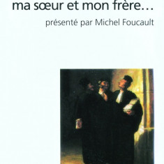 Moi, Pierre Riviere, ayant egorge ma mere, ma soeur et mon frere | Michel Foucault
