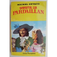 Sfarsitul lui Pardaillan &ndash; Michel Zevaco (putin uzata)