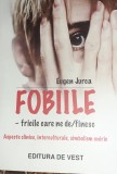 FOBIILE - fricile care ne de/finesc Eugen Jurca