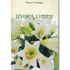 Izvorul Luminii - Florica T. Campan