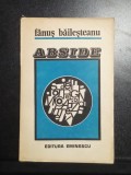 Fănuș Bailesteanu - Abiside - Prima ediție cu dedicație si autograf