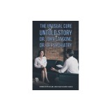 The Unusual Cure and Untold Story of Dr. John Langone, Dr. of Psychiatry