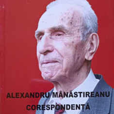 ALEXANDRU MANASTIREANU. CORESPONDENTA-ION N. OPREA