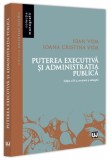 Puterea executivă și administrația publică - Paperback brosat - Universul Juridic