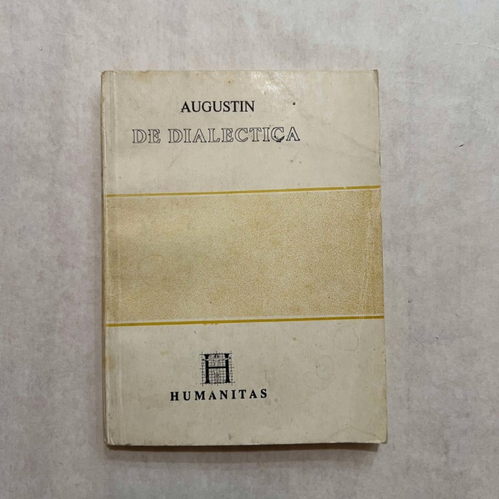 Eugen Munteanu - Augustin de Dialectica