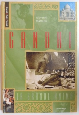 GANDHI. LA GRANDE ANIMA di GIOVANNI MATTAZZI 2002 foto