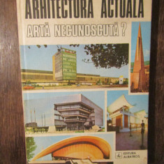 Arhitectura actuală. Artă necunoscută? - Jean Monda