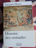 Jacques Heers, Histoire des croisades