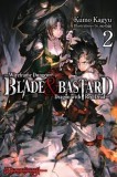 Blade &amp; Bastard, Vol. 2 (Light Novel): Volume 2