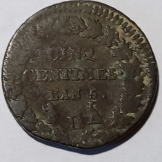 MONEDA FRANTA 5 CENTIMES L'AN 5 D (1796) RARA - PRIMII ANI DUPA REVOL. FRANCEZA