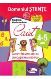 Domeniul stiinte - Caiet - 4-5 ani - Alice Nichita, Alina Carmen Bozon