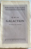 GALA GALACTION, NUVELE SI SCHITE/ BIBLIOTECA SCOLARA, 1936/ NEFOLOSITA(spm)
