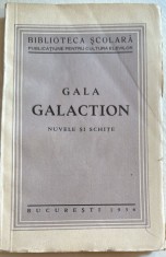GALA GALACTION, NUVELE SI SCHITE/ BIBLIOTECA SCOLARA, 1936/ NEFOLOSITA(spm)