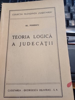 Al. Posescu - Teoria logică a judecății foto