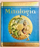 Mitologia, Zeii, Eroii si Monstrii Greciei Antice, Egmont, 2007.