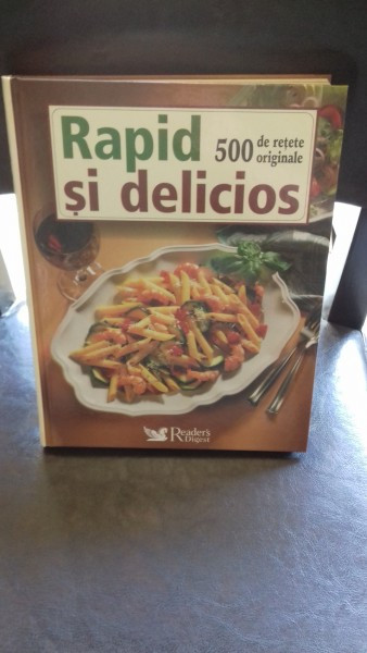 Rapid si delicios 500 de retete originale , Lucy Wing , 1996