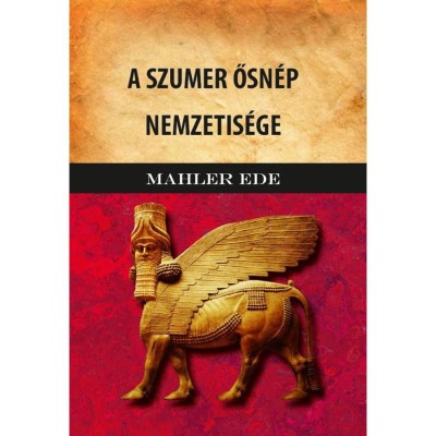 A szumer ősn&amp;eacute;p nemzetis&amp;eacute;ge - Mahler Ede foto