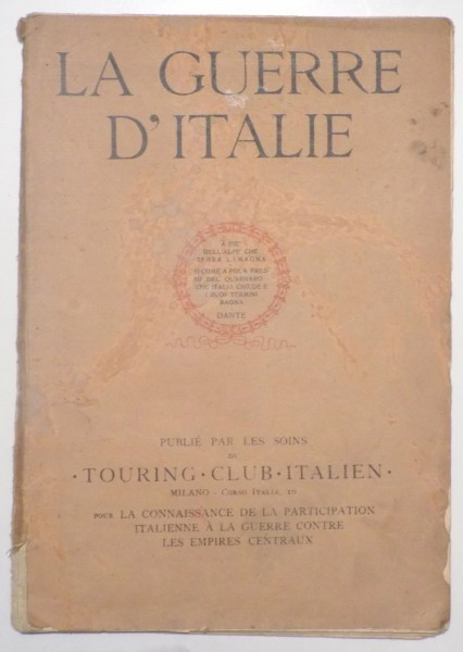 LA GUERRE D&#039; ITALIE , PUBLIE par LES SOINS DU TOURING , CLUB , ITALIEN