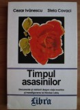 Timpul asasinilor / Cezar Ivanescu, Stela Covaci