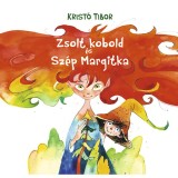 Zsolt kobold &eacute;s sz&eacute;p Margitka - Krist&oacute; Tibor
