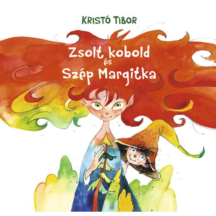 Zsolt kobold &eacute;s sz&eacute;p Margitka - Krist&oacute; Tibor