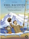 Cumpara ieftin Emil Racovita si expeditia spre Polul Sud. Seria Motanul Oscar si genialii sai prieteni/Cristian Gresanu