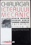 CHIRURGIA ICTERULUI MECANIC - CERCETARI CLINICE SI EXPERIMENTALE-DORIN MARIAN, SERBAN BANCU, LEONARD AZAMFI-335810