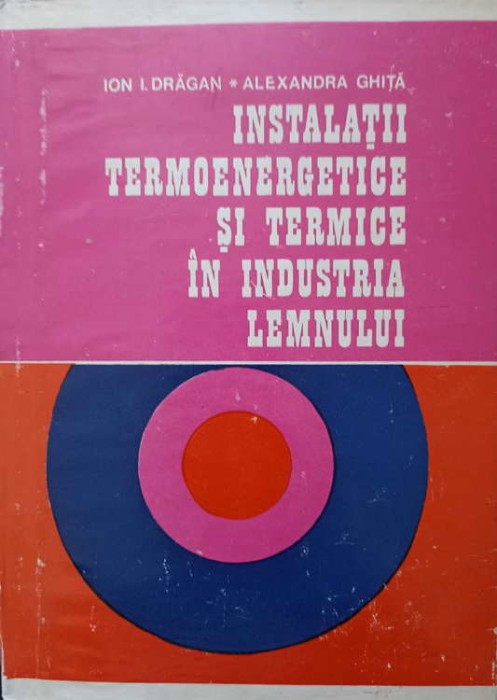 INSTALATII TERMOENERGETICE SI TERMICE IN INDUSTRIA LEMNULUI-ION I. DRAGAN, ALEXANDRA GHITA-244230