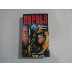 IMPULS (roman) - Michael WEAVER