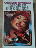 IMAGINEA DIN OGLINDA-SANDRA BROWN-89532