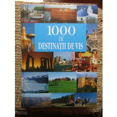 1000 DE DESTINATII DE VIS de CRISTINA PRICAJAN , 2008