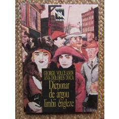 DICTIONAR DE ARGOU AL LIMBII ENGLEZE-GEORGE VOLCEANOV, AANA-DOLORES DOCA