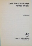 GHID DE CONVERSATIE ROMAN - ENGLEZ de MIHAI MIROIU, 1982