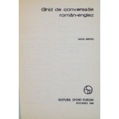 GHID DE CONVERSATIE ROMAN - ENGLEZ de MIHAI MIROIU, 1982